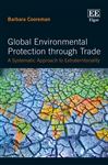 Global Environmental Protection through Trade: A Systematic Approach to Extraterritoriality