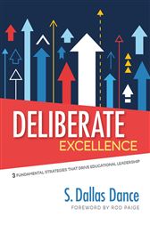 Deliberate Excellence: Three Fundamental Strategies That Drive Educational Leadership
