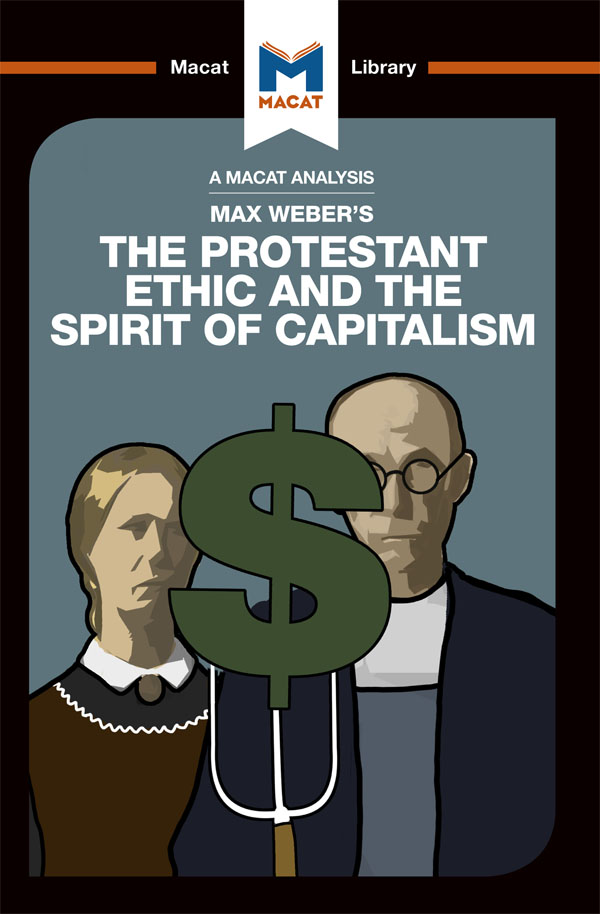 An Analysis of Max Weber's The Protestant Ethic and the Spirit of Capitalism - <10