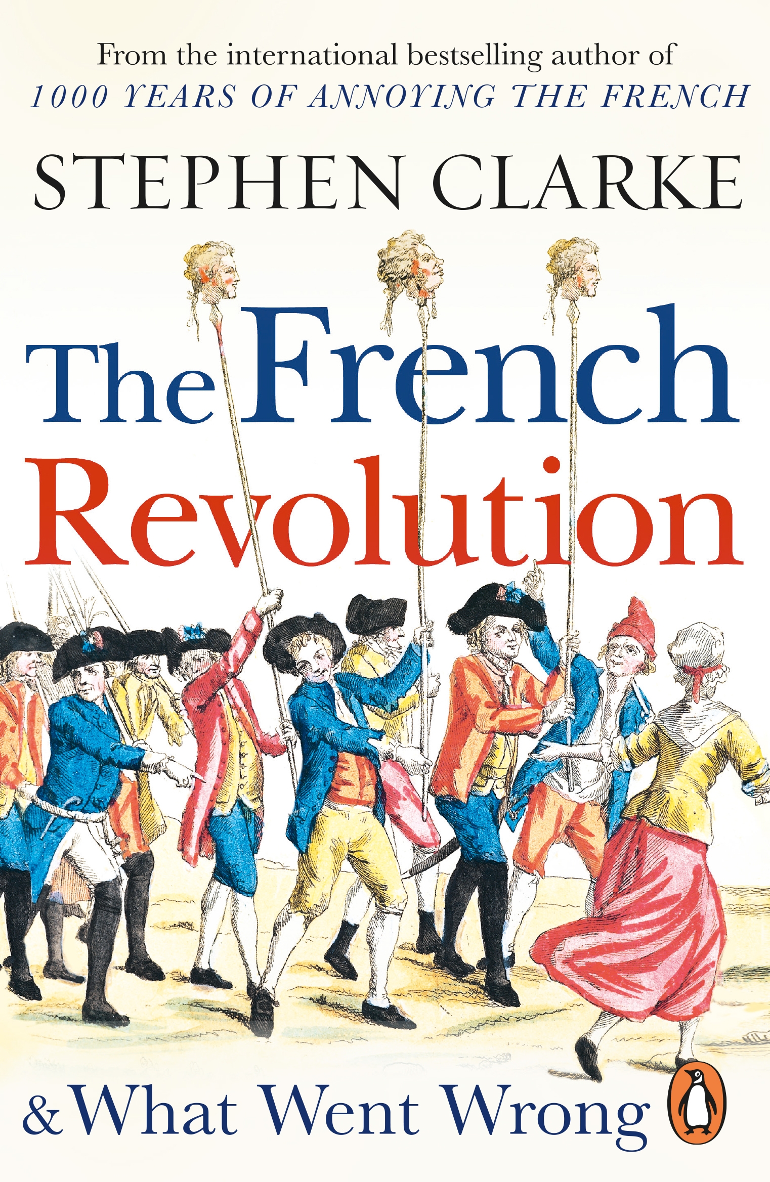The French Revolution and What Went Wrong