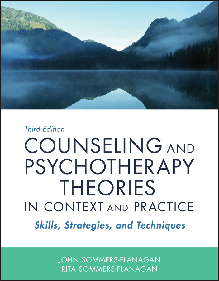 Counseling and Psychotherapy Theories in Context and Practice (3rd ed.)