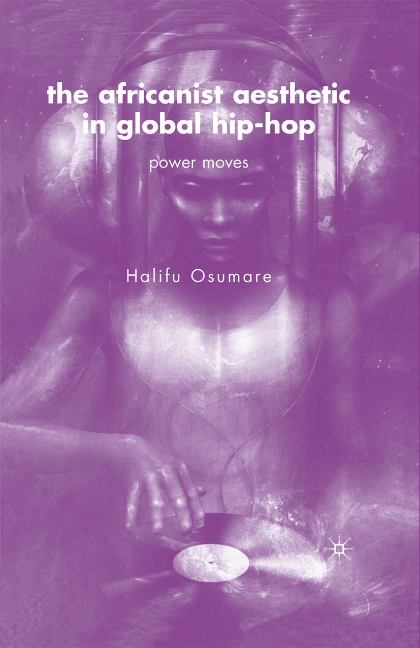 The Africanist Aesthetic in Global Hip-Hop - 50-99.99