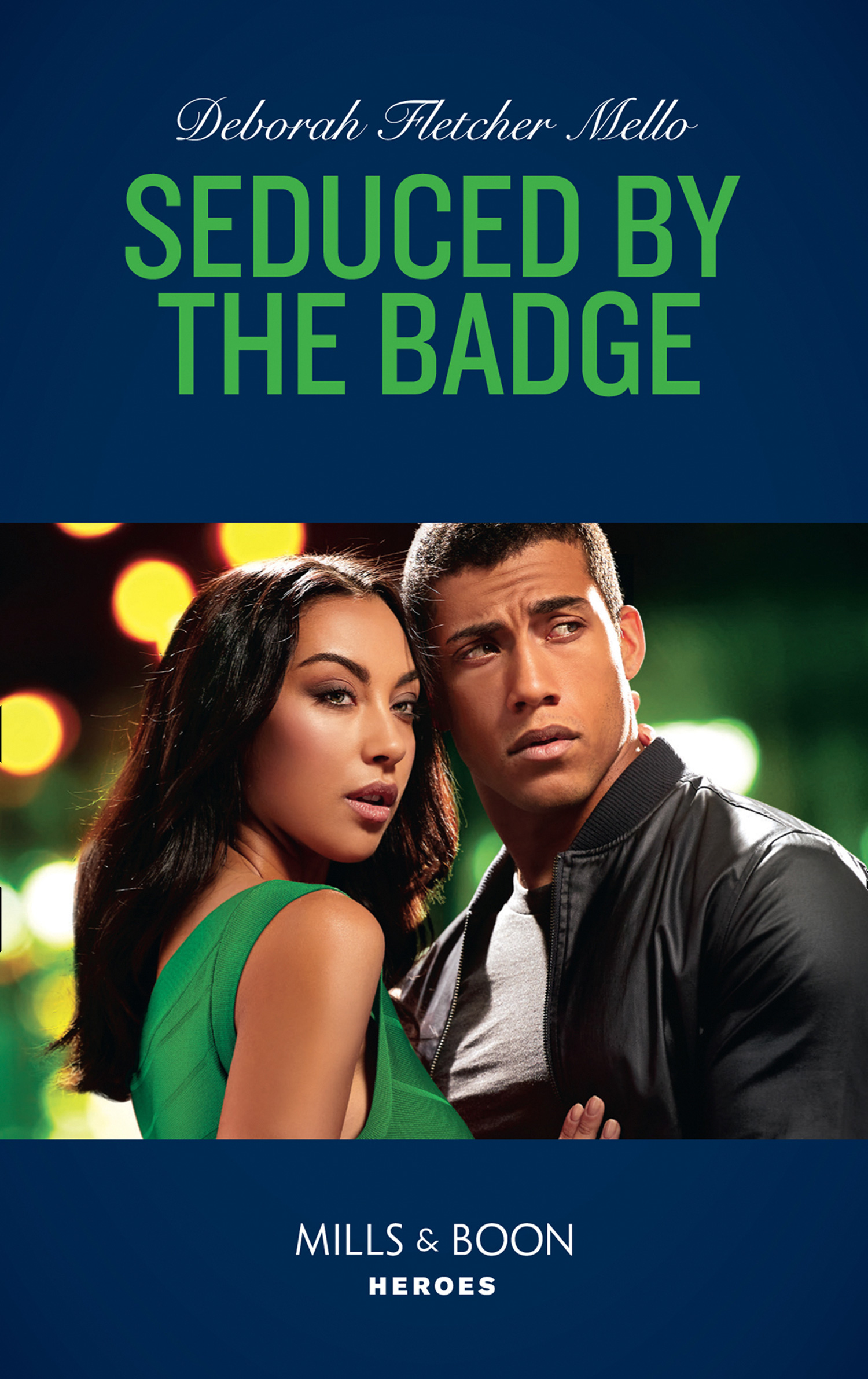 Seduced By The Badge (Mills & Boon Heroes) (To Serve and Seduce, Book 1)