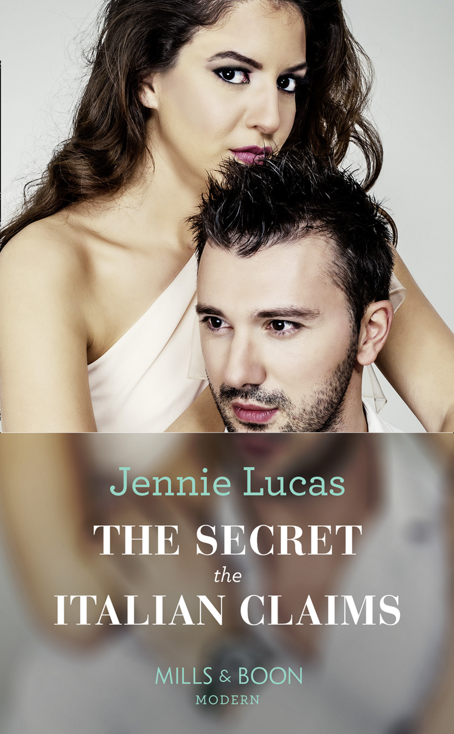 The Secret The Italian Claims (Mills & Boon Modern) (Secret Heirs of Billionaires, Book 14)