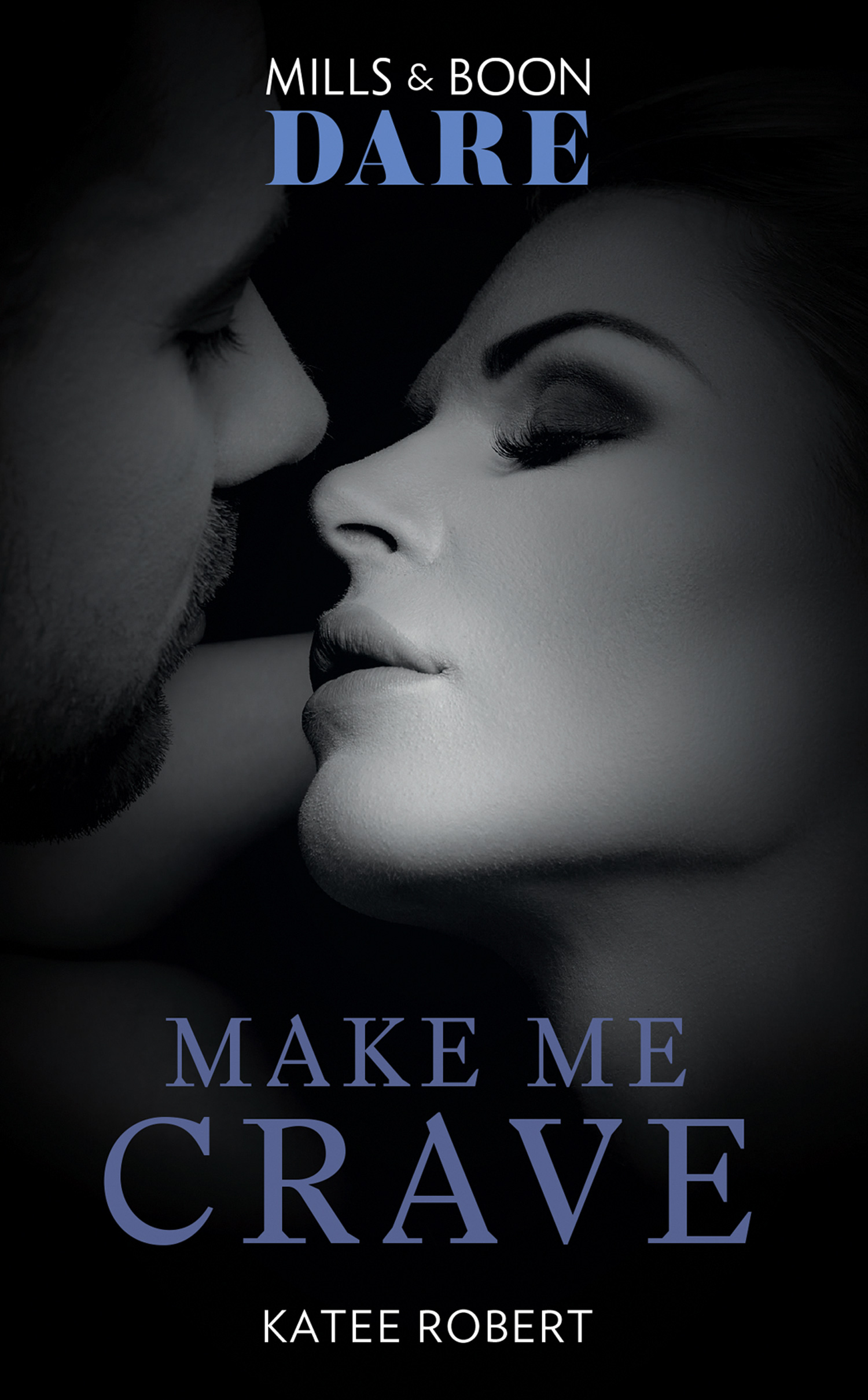 Make Me Crave (Mills & Boon Dare) (The Make Me Series, Book 2)