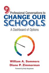 Nine Professional Conversations to Change Our Schools: A Dashboard of Options