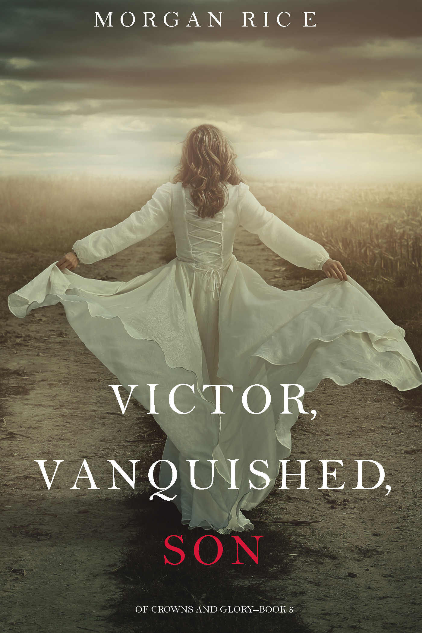 Victor, Vanquished, Son (Of Crowns and Glory&#151;Book 8)