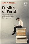 Publish or Perish: Perceived Benefits versus Unintended Consequences