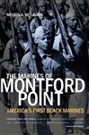 The Marines of Montford Point: America&#x27;s First Black Marines