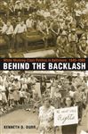 Behind the Backlash: White Working-Class Politics in Baltimore, 1940-1980