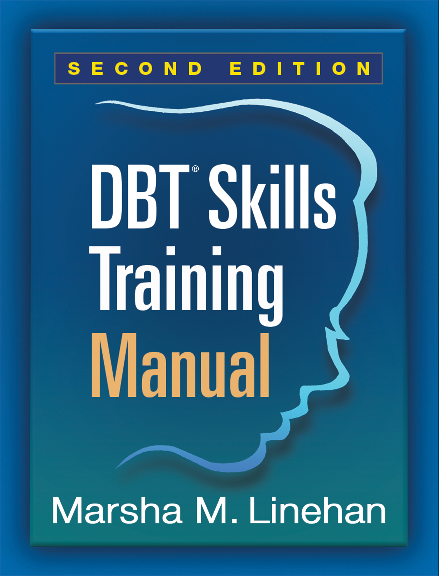 DBT® Skills Training Manual, Second Edition