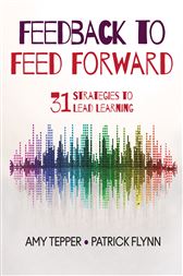 Feedback to Feed Forward: 31 Strategies to Lead Learning