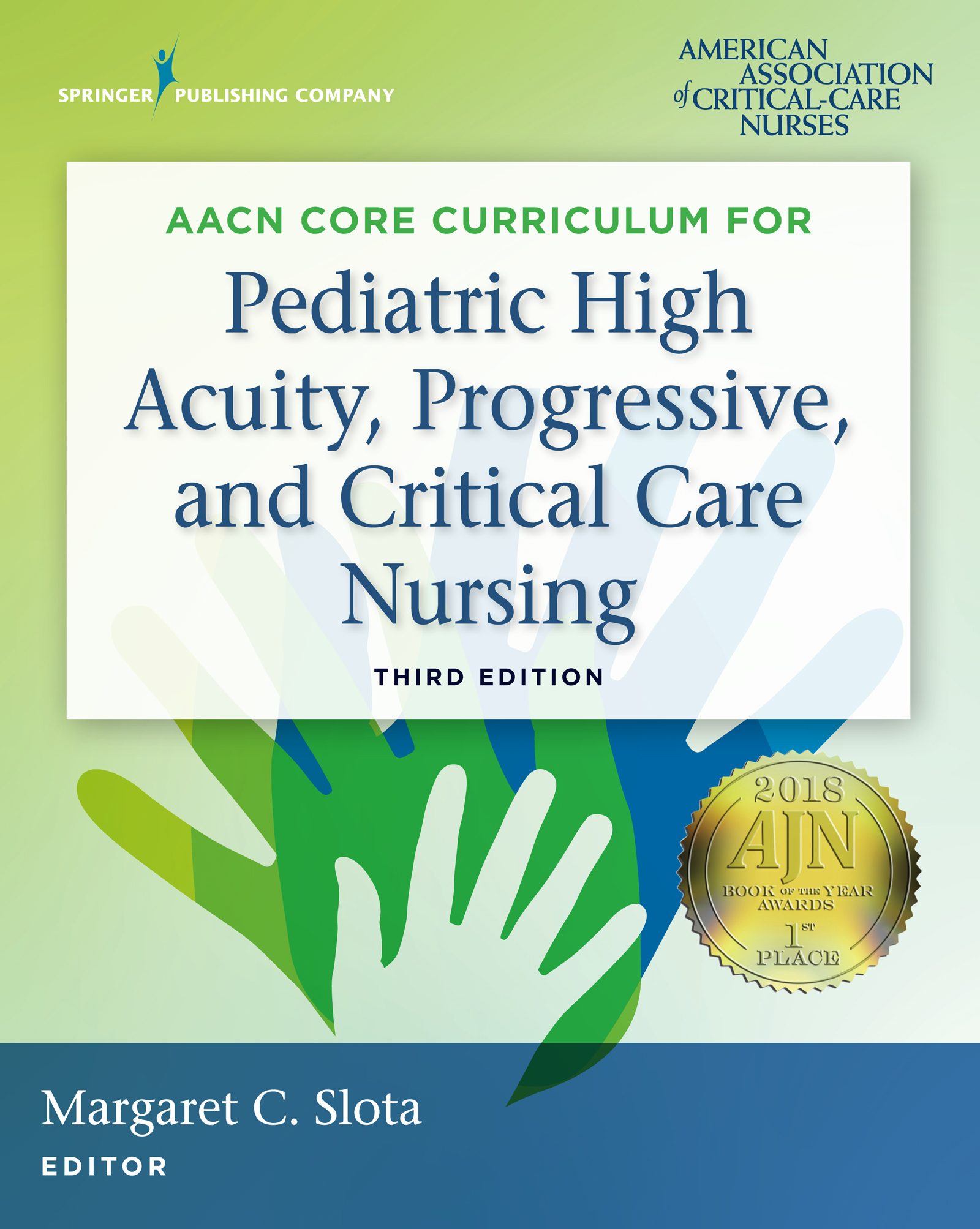 AACN Core Curriculum for Pediatric High Acuity, Progressive, and Critical Care Nursing, Third Edition