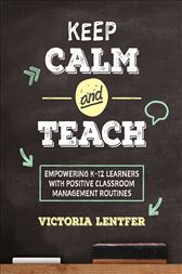 Keep CALM and Teach: Empowering K-12 Learners With Positive Classroom Management Routines