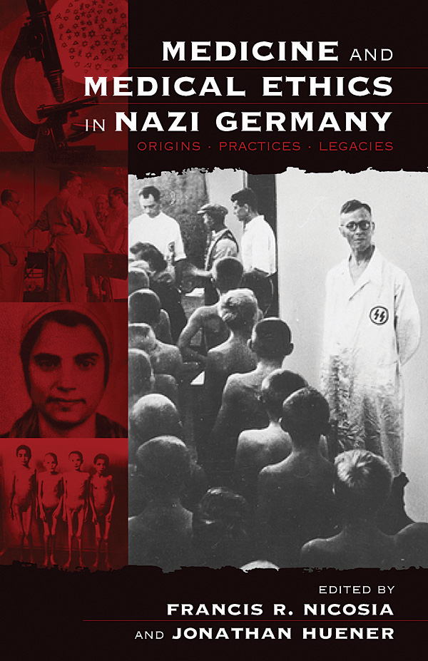 Medicine and Medical Ethics in Nazi Germany