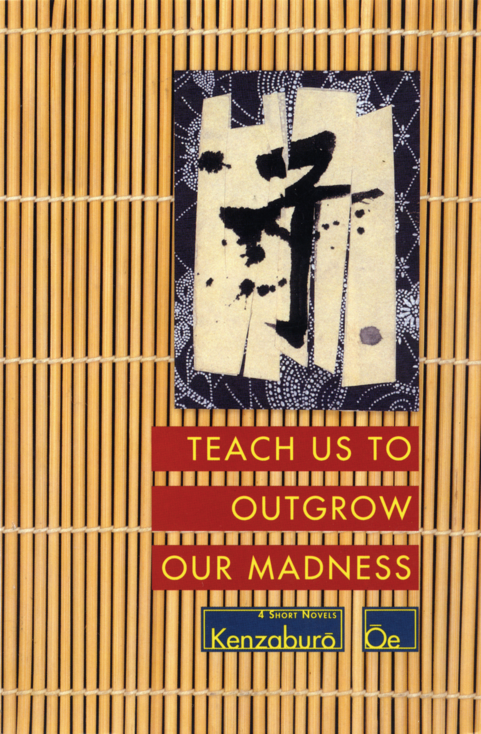 Teach Us to Outgrow Our Madness