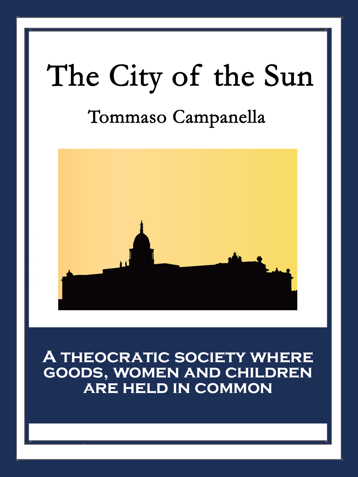 Tommaso Campanella the City of the Sun