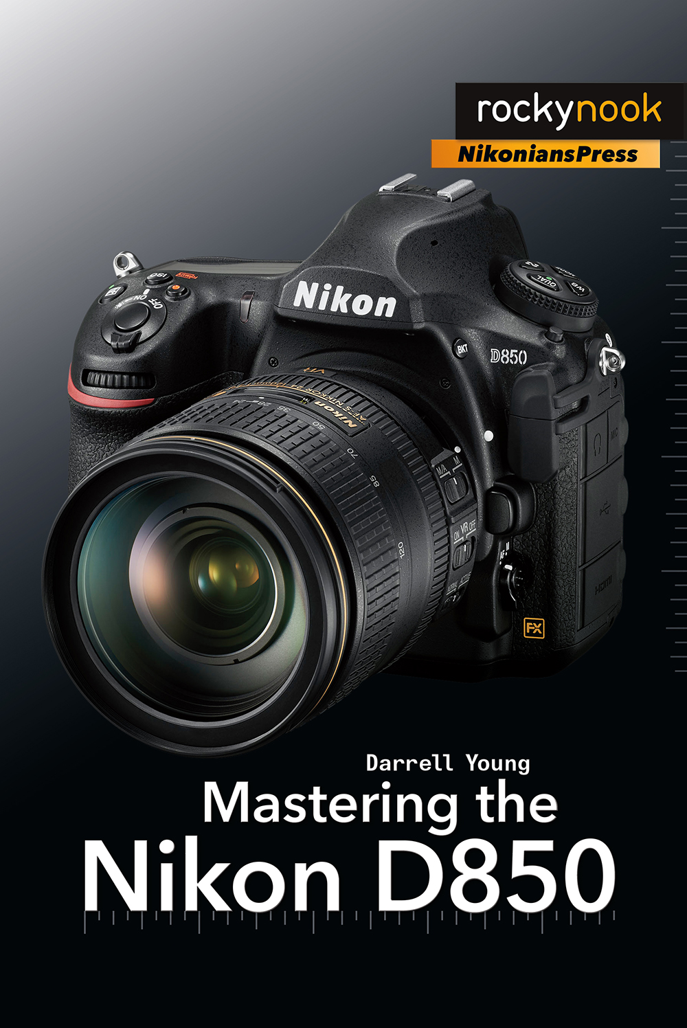 Mastering The Nikon D850 By Young Darrell Ebook