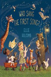 Who Sang The First Song? By Holcomb, Ellie (ebook)