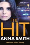 The Hit: A gripping, gritty thriller that will have you hooked from the first page! Rosie Gilmour 9