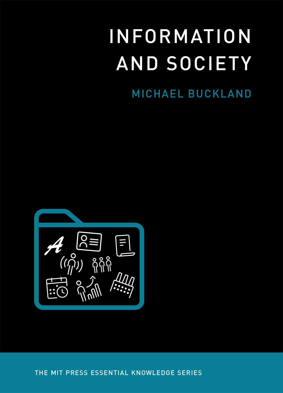 Information and Society. Mit press