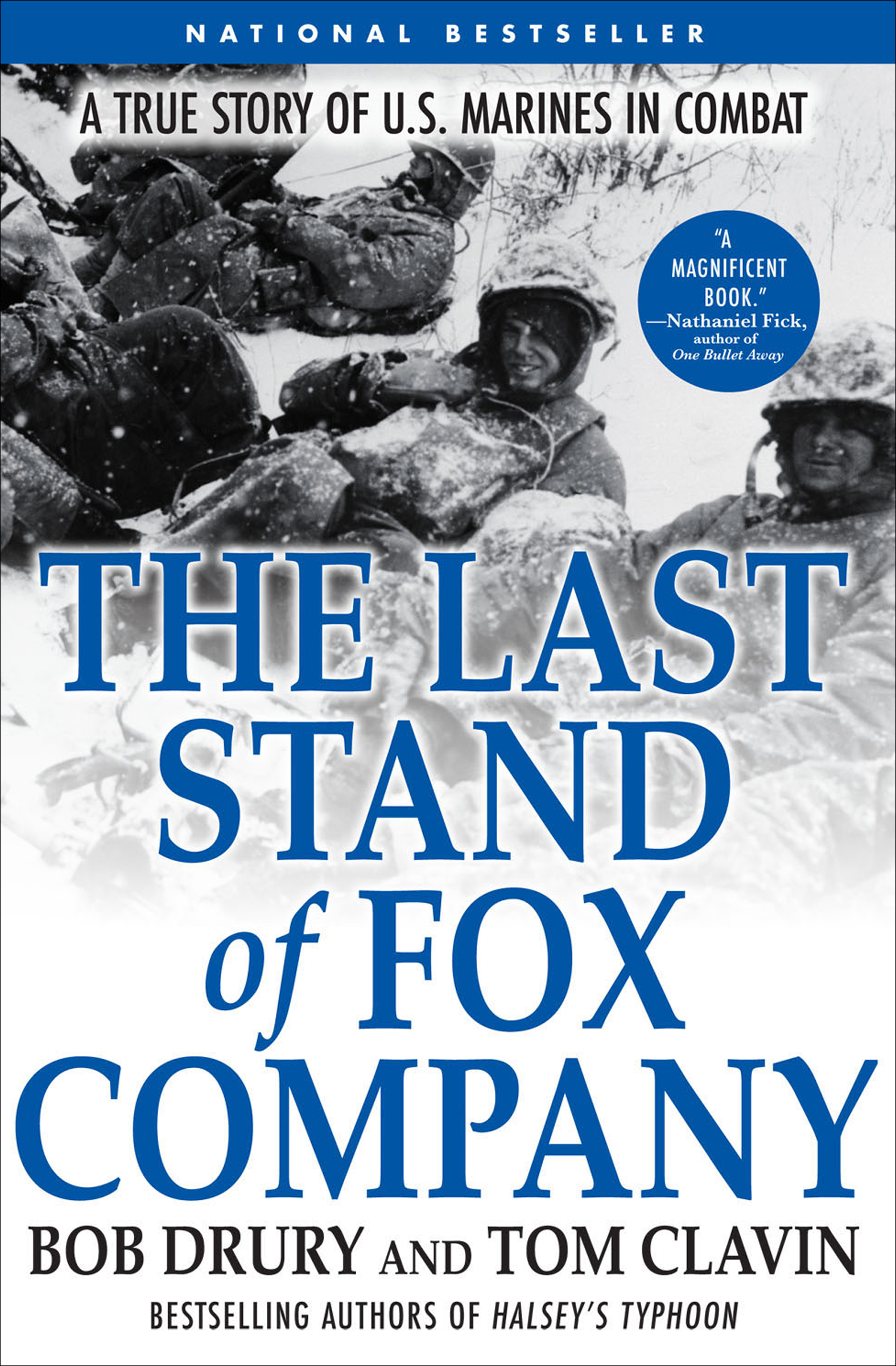 The Last Stand of Fox Company: A True Story of U.S. Marines in Combat Bob Drury Author