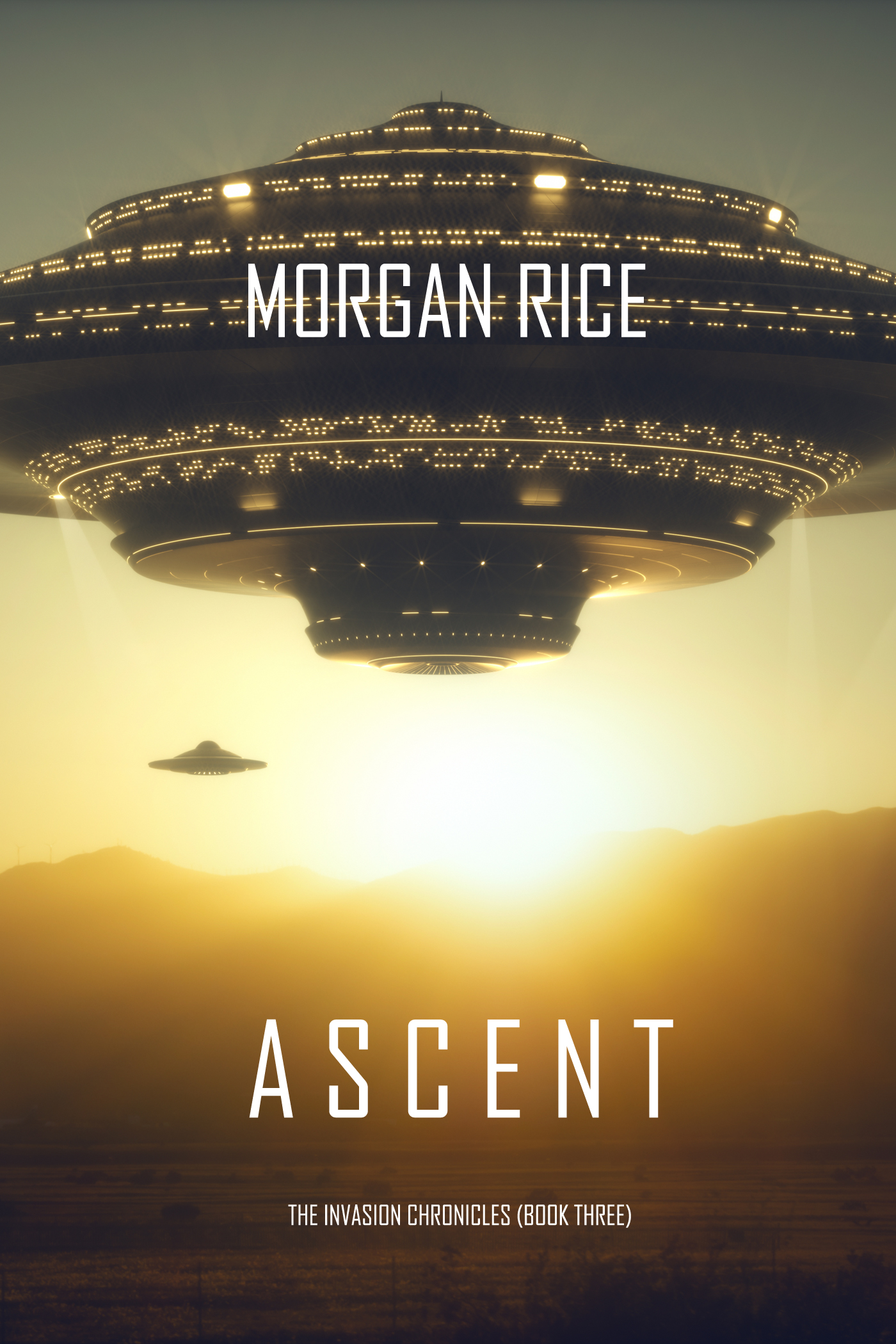 Ascent (The Invasion Chronicles—Book Three)