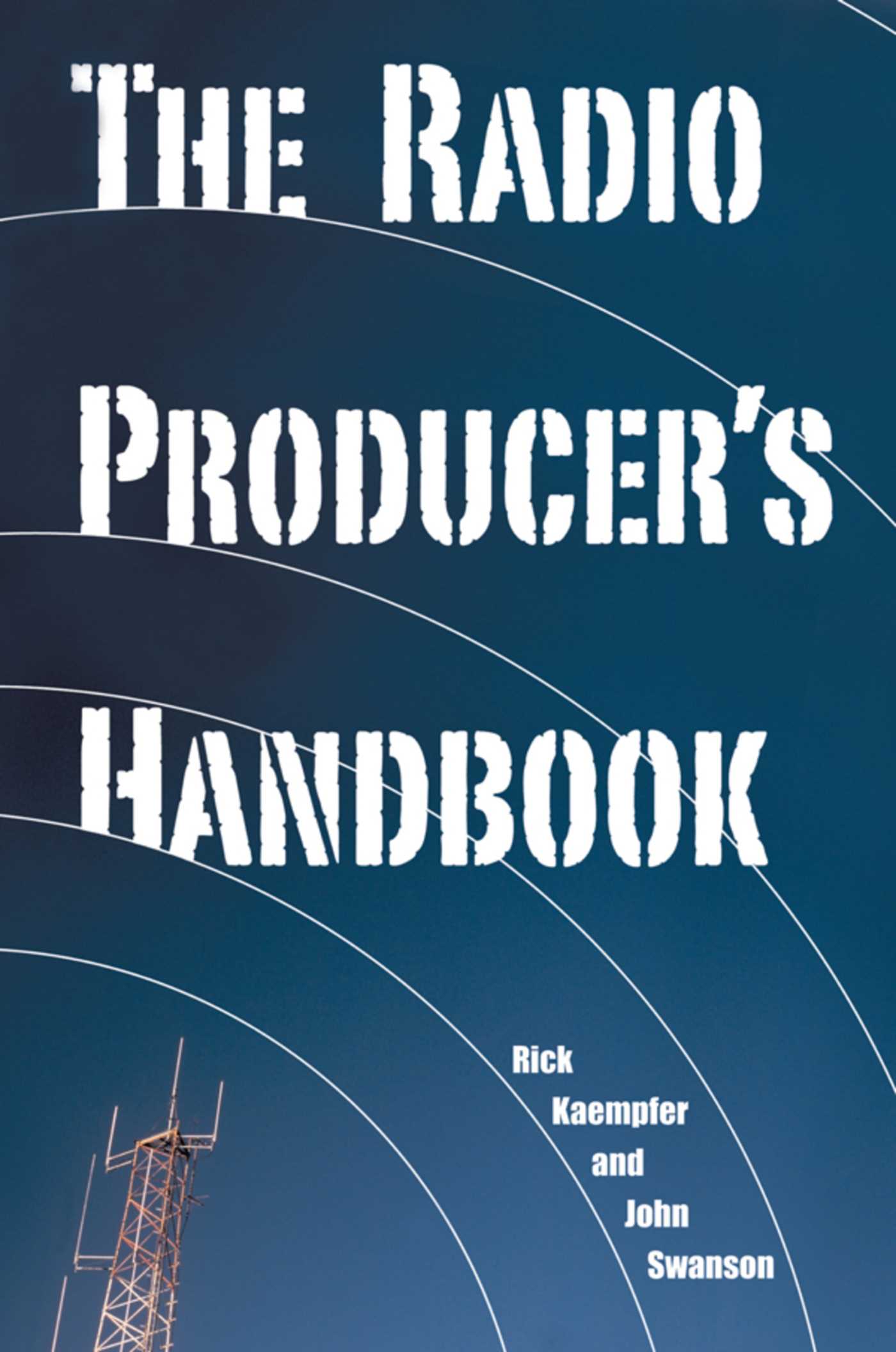 The Radio Producer's Handbook - 15-24.99
