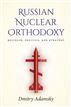 Russian Nuclear Orthodoxy