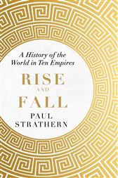 Rise and Fall: A History of the World in Ten Empires
