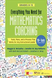 Everything You Need for Mathematics Coaching: Tools, Plans, and a Process That Works for Any Instructional Leader, Grades K-12