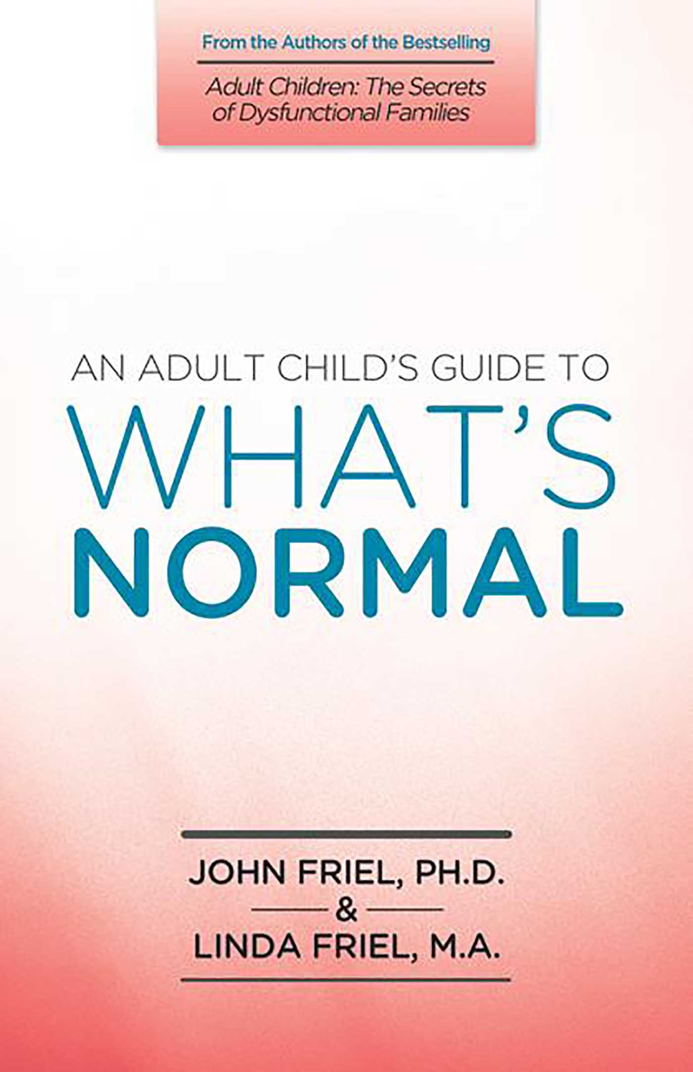 An Adult Child's Guide to What's Normal - 10-14.99