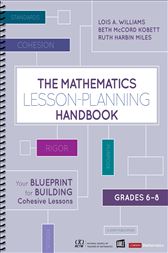 The Mathematics Lesson-Planning Handbook, Grades 6-8: Your Blueprint for Building Cohesive Lessons