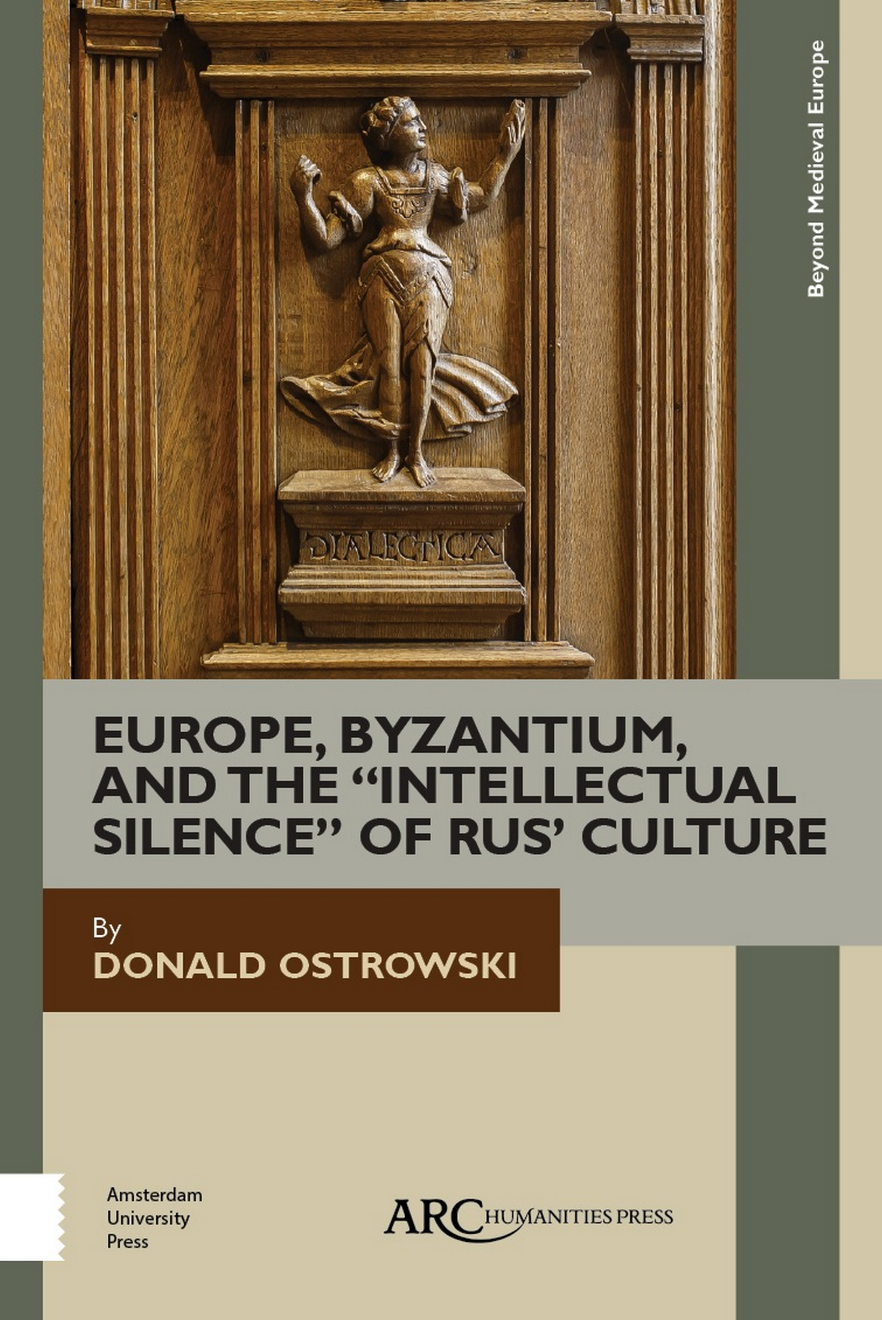 Europe, Byzantium, and the &quote;Intellectual Silence&quote; of Rus' Culture