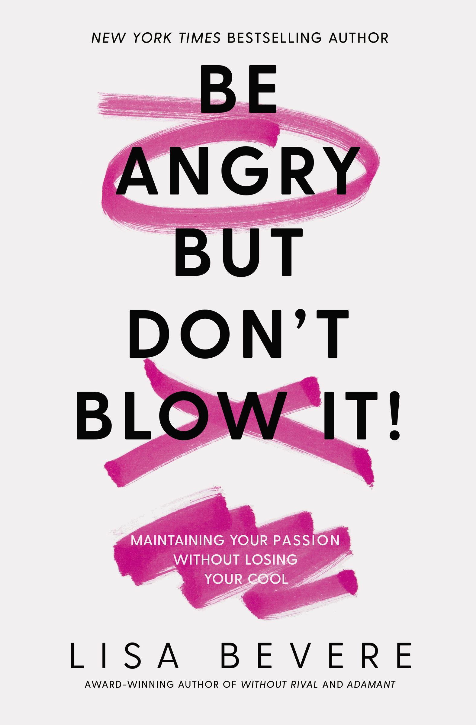 Be Angry, But Don't Blow It