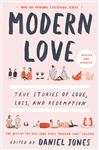 Modern Love, Revised and Updated: True Stories of Love, Loss, and Redemption