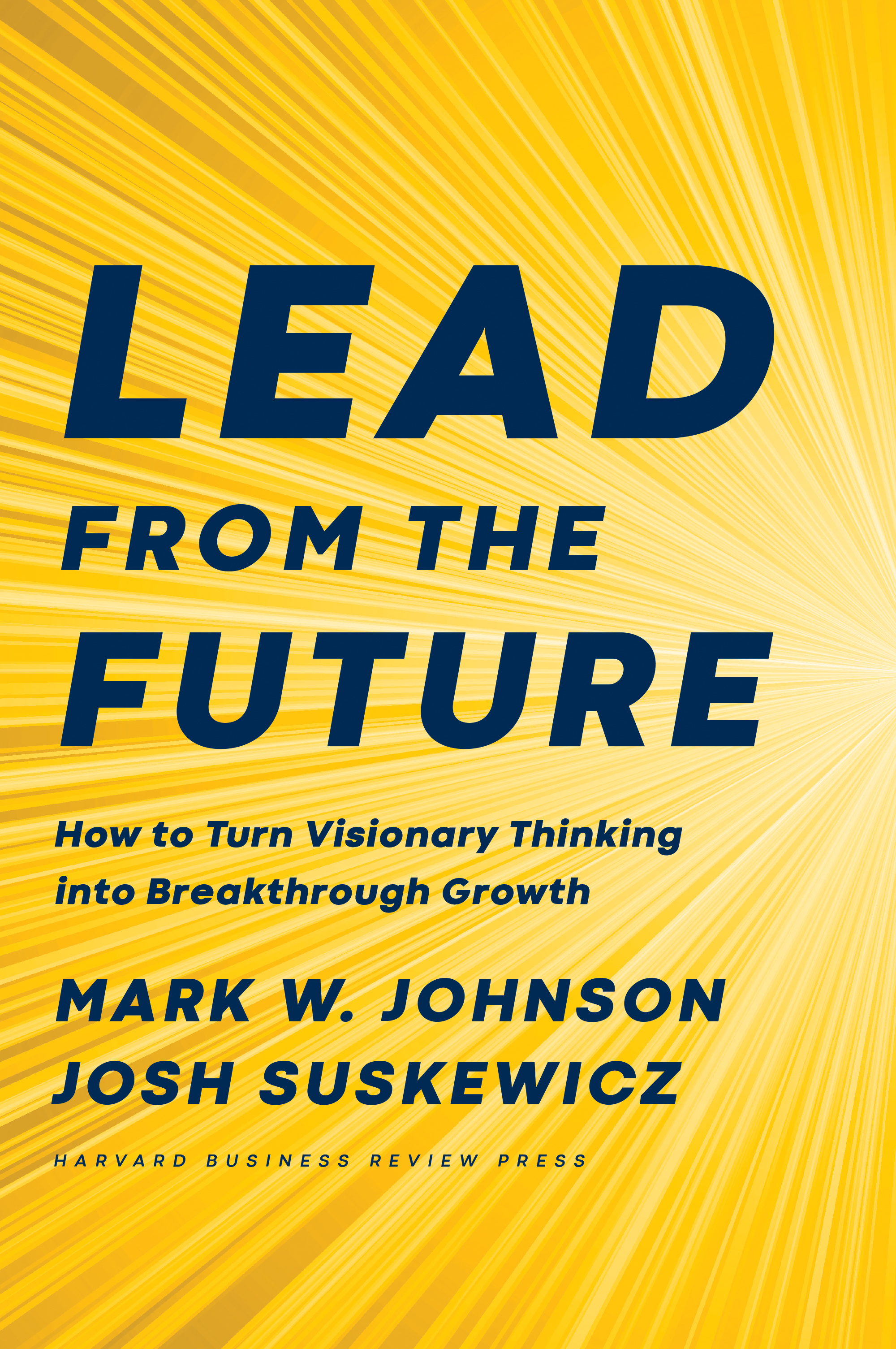 Lead From The Future By Johnson Mark W Ebook