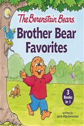 The Berenstain Bears Brother Bear Favorites