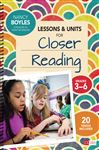 Lessons and Units for Closer Reading, Grades 3-6: Ready-to-Go Resources and Planning Tools Galore