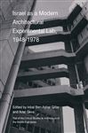 Israel as a Modern Architectural Experimental Lab, 1948–1978 - Ben-Asher Gitler, Inbal; Geva, Anat; Gharipour, Mohammad; Gruber, Christiane