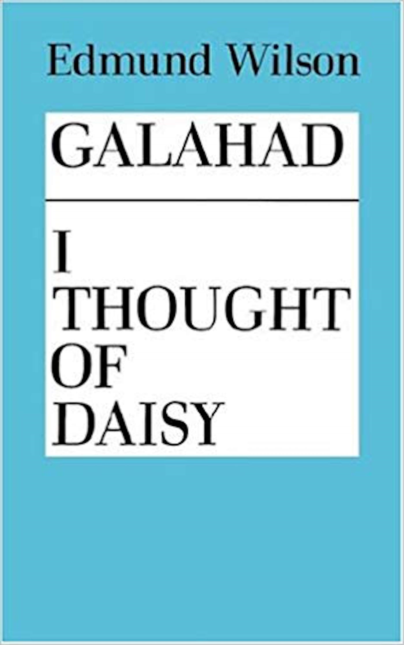 Galahad and I Thought of Daisy