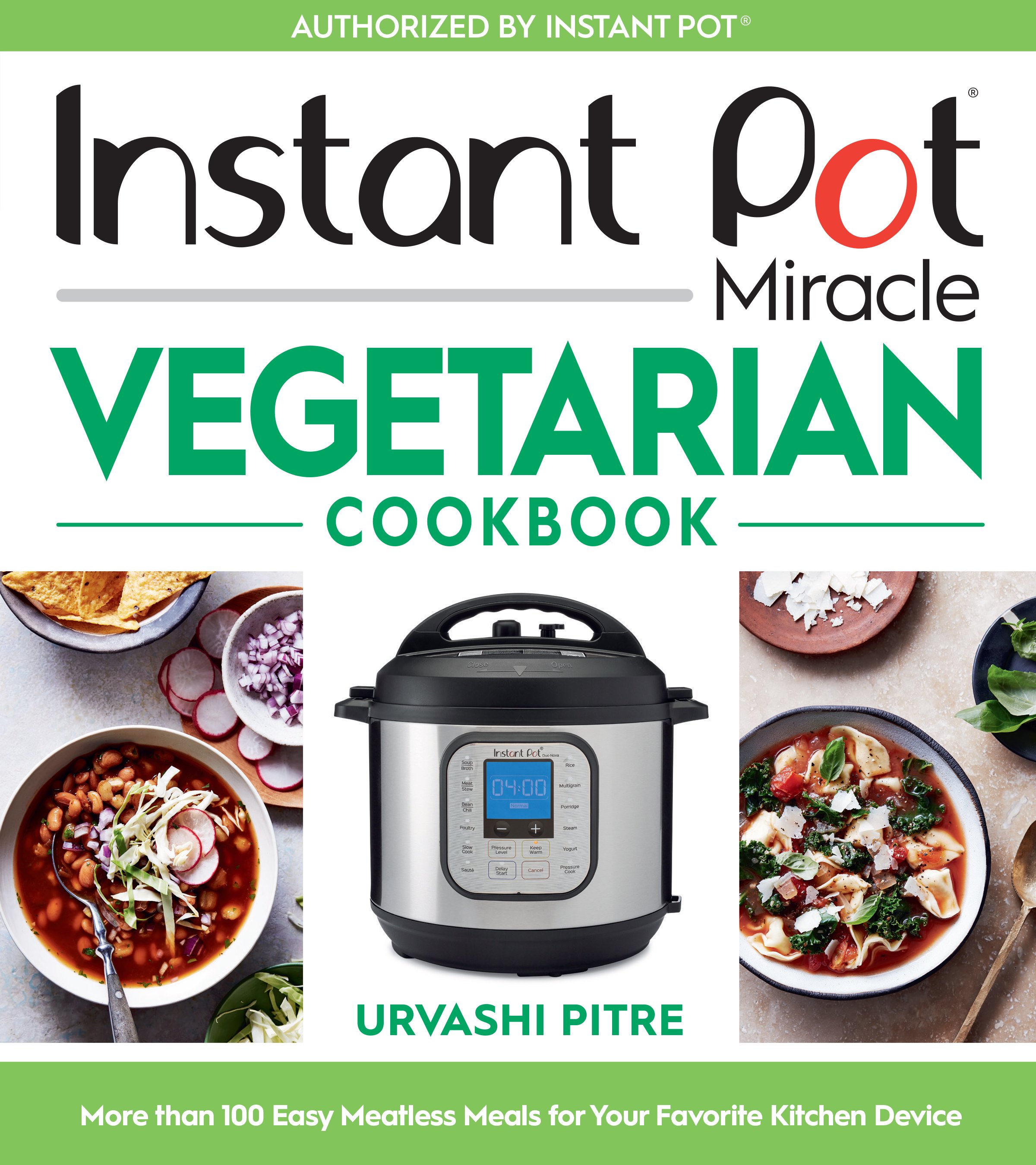 Instant Pot Miracle Vegetarian Cookbook