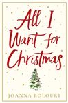 All I Want for Christmas: the perfect heart-warming and hilarious festive romance for this Christmas