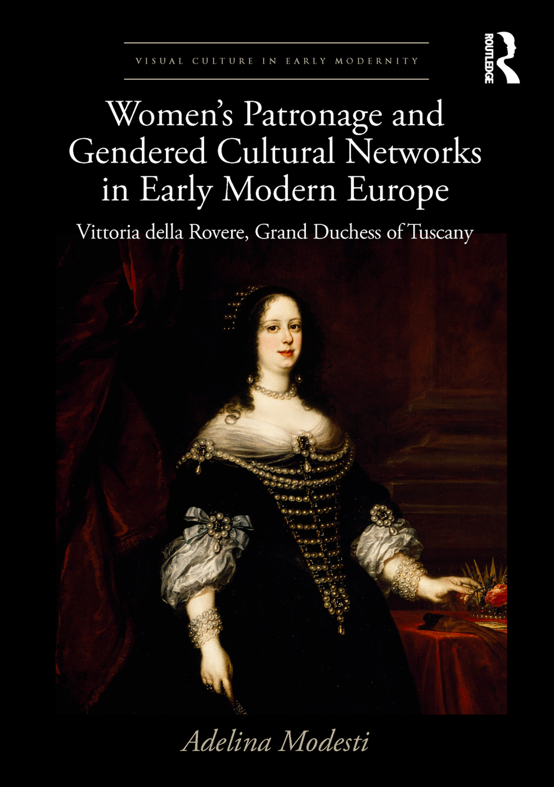 Women’s Patronage and Gendered Cultural Networks in Early Modern Europe