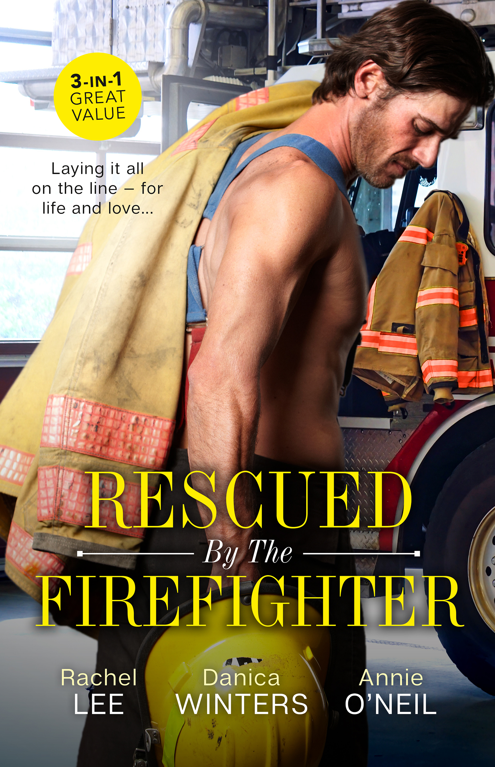 Rescued By The Firefighter/Playing with Fire/Smoke and Ashes/The Firefighter to Heal Her Heart