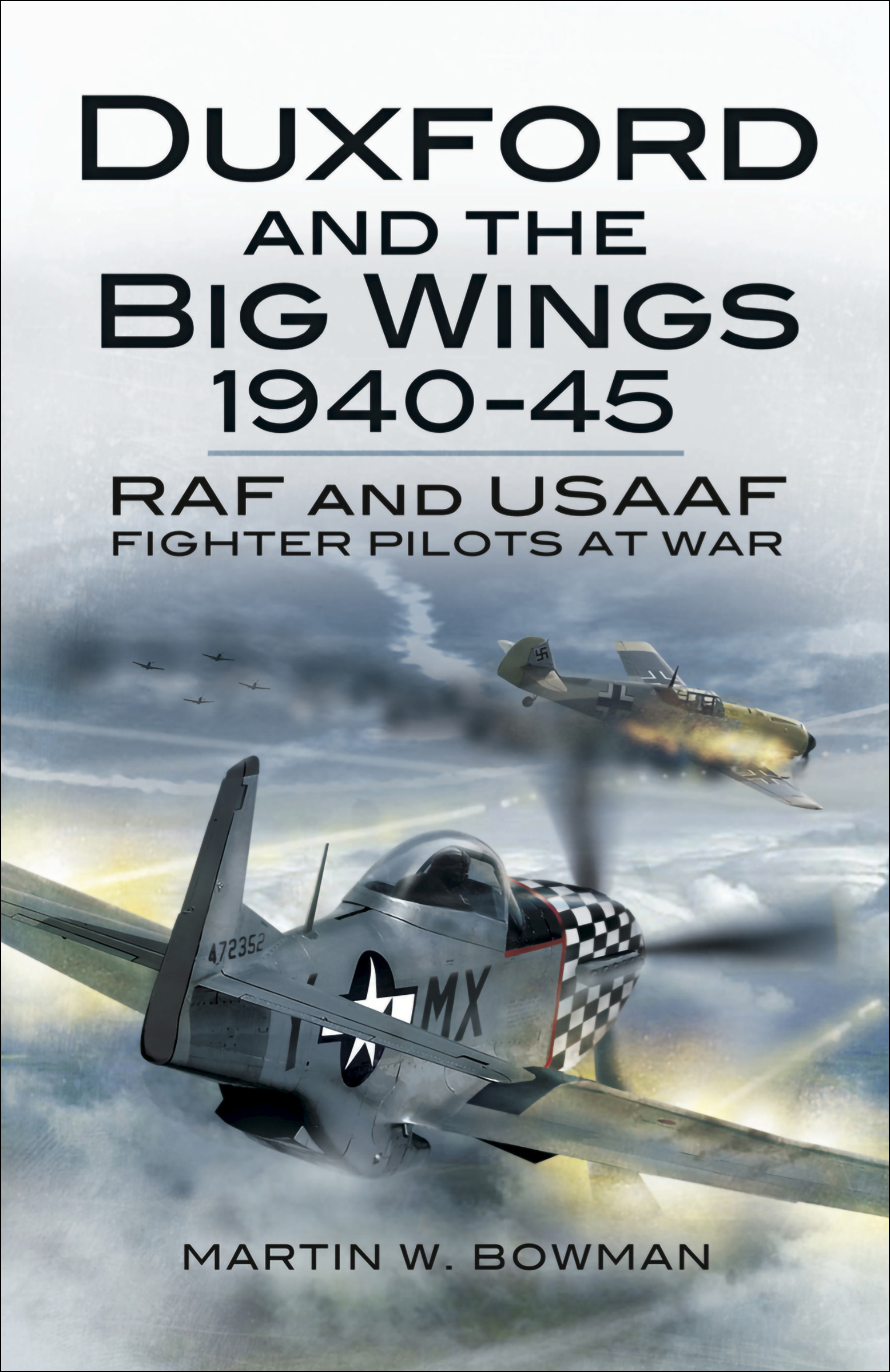 Duxford and the Big Wings, 1940–45