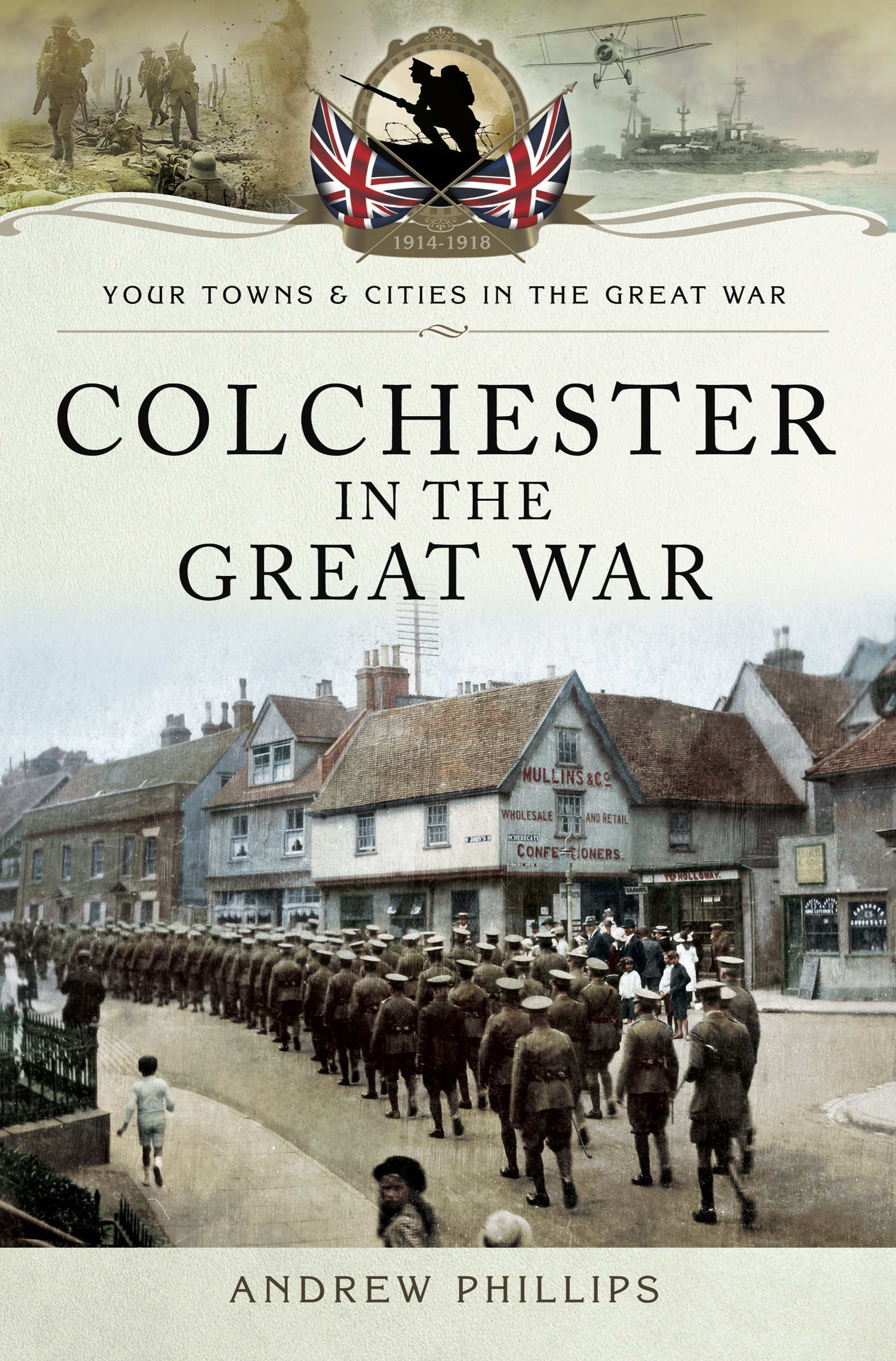 Colchester in the Great War - 10-14.99