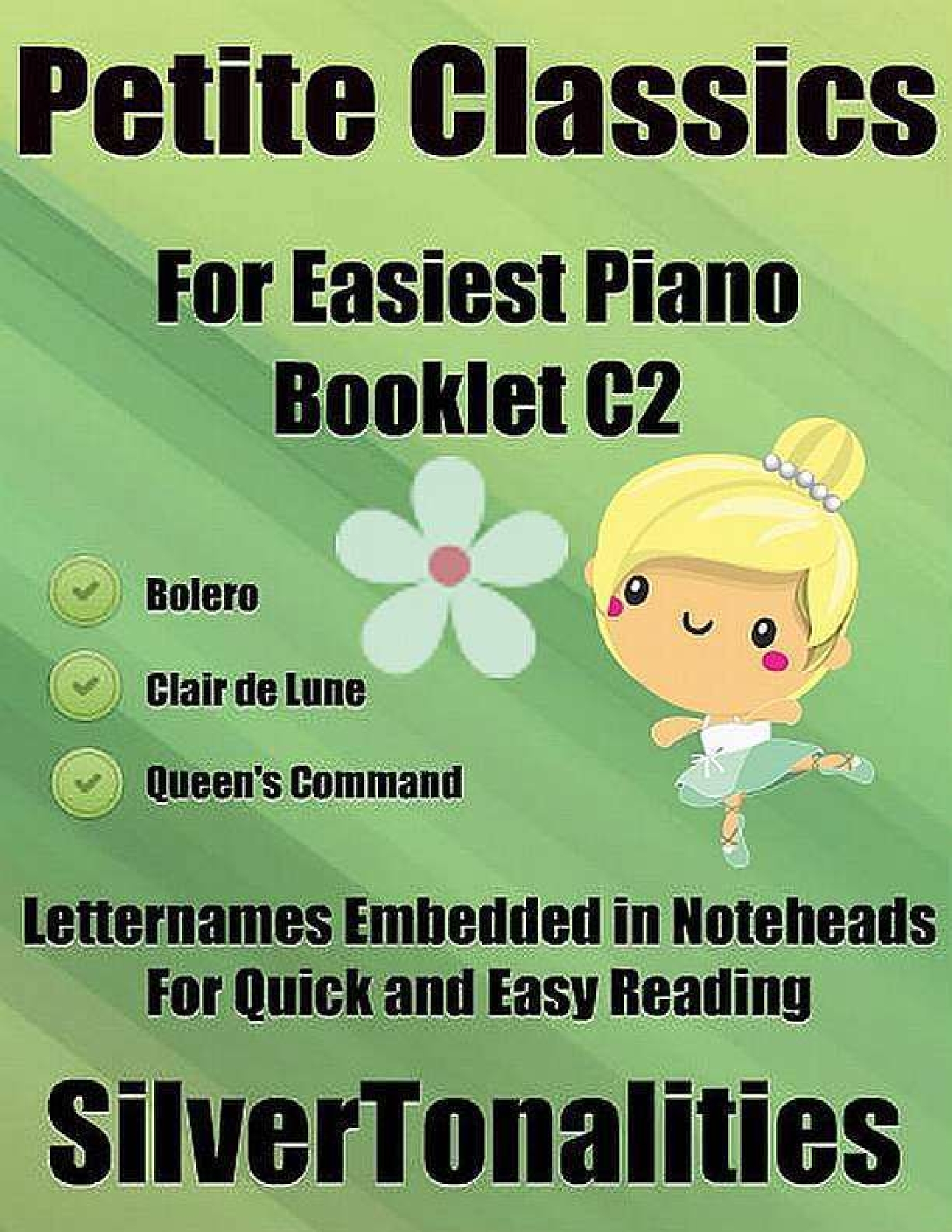 Petite Classics for Easiest Piano Booklet C2 – Bolero Clair De Lune Queen’s Command Letter Names Embedded In Noteheads for Quick and Easy Reading Petite Classics for Easiest Piano Booklet C2 – Bolero Clair De Lune Queen’s Command Letter Names Embedded In Noteheads for Quick and Easy Reading