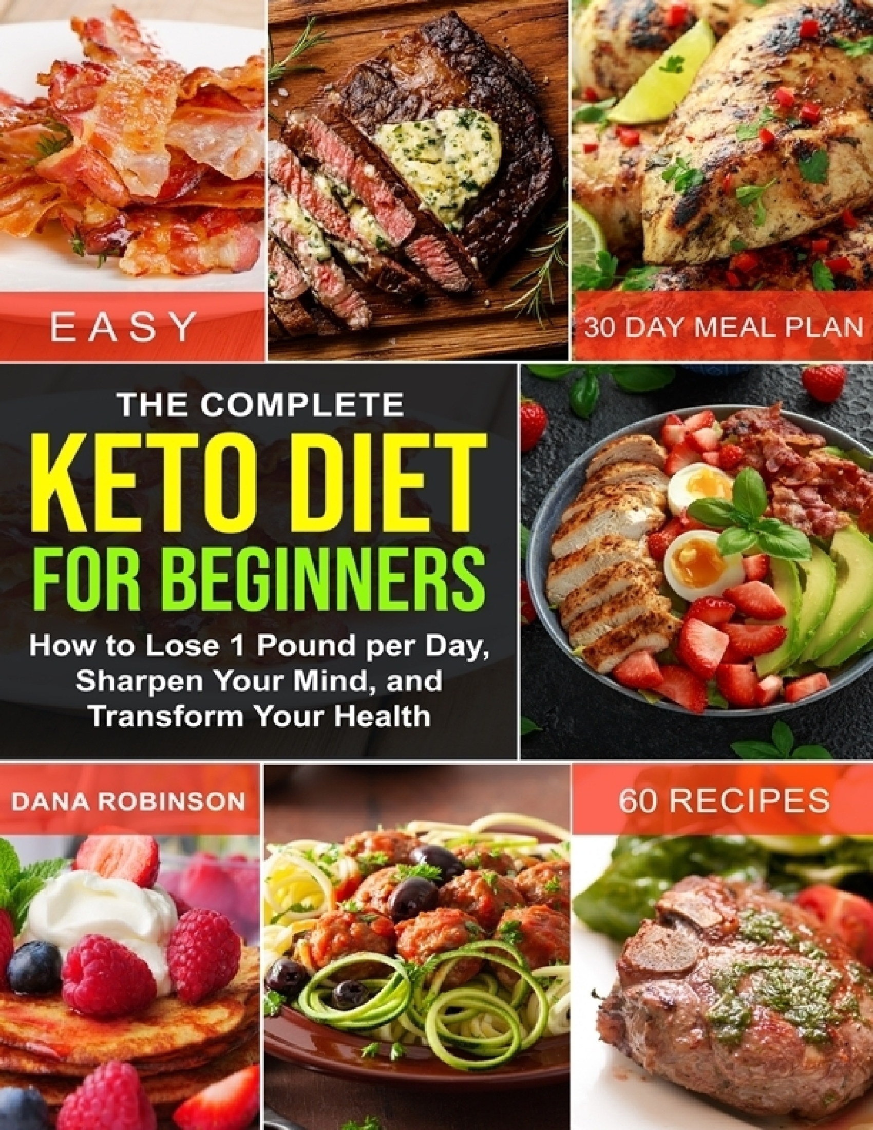 The Complete Keto Diet for Beginners The Complete Keto Diet for Beginners