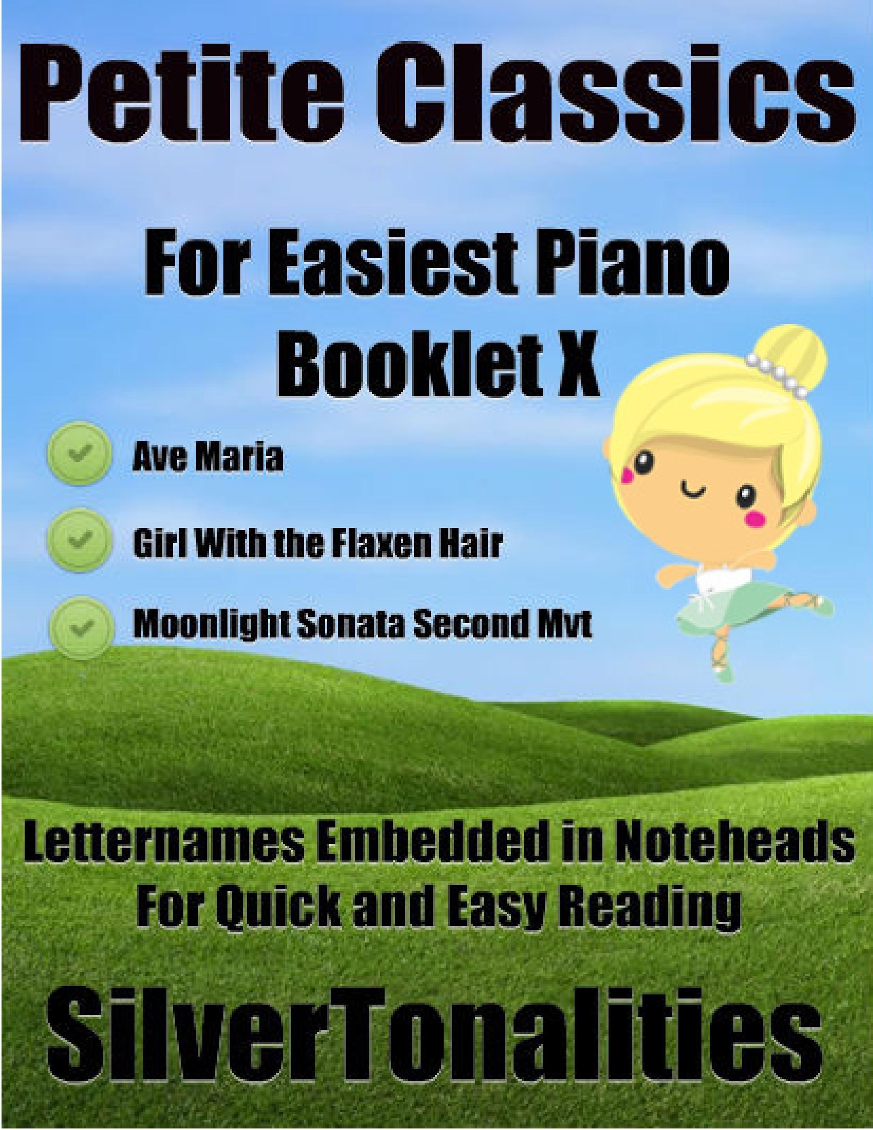 Petite Classics for Easiest Piano Booklet X – Ave Maria Girl With the Flaxen Hair Moonlight Sonata Second Mvt Letter Names Embedded In Noteheads for Q Petite Classics for Easiest Piano Booklet X – Ave Maria Girl With the Flaxen Hair Moonlight Sonata Second Mvt Letter Names Embedded In Noteheads for Q